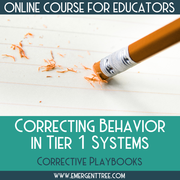 Correcting Behavior in Tier 1 Systems: Corrective Playbooks – Emergent ...
